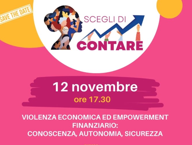 “Scegli di contare”: focus su violenza economica e autonomia femminile